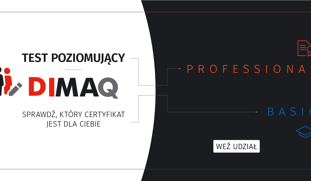 A Ty jaką masz wiedzę z digital marketingu? Premiera testu poziomującego DIMAQ.