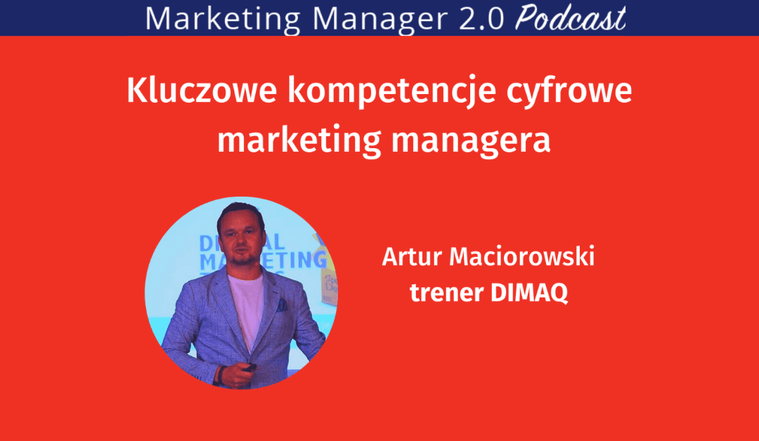 Podcast Marketing Manager 2.0: ARTUR MACIOROWSKI