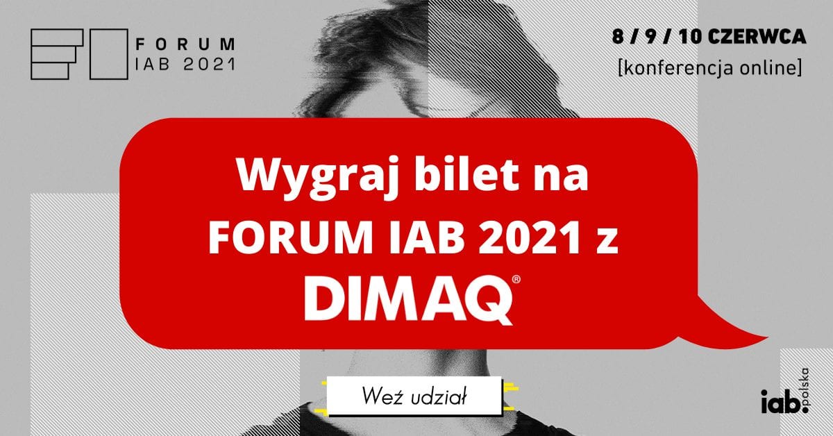 Wygraj bilet na FORUM IAB 2021 z DIMAQ!