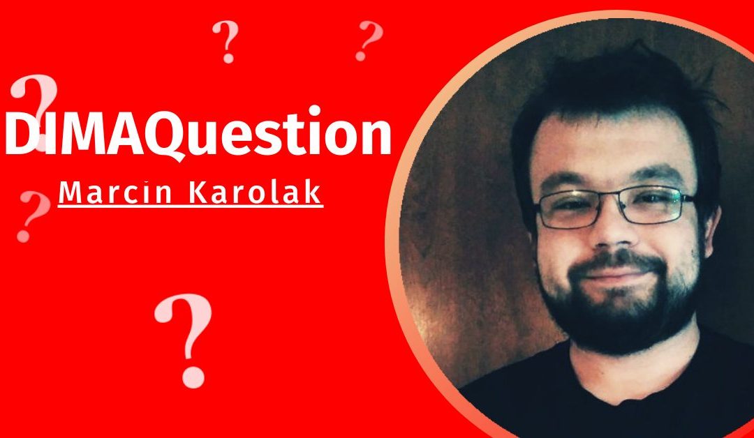 Korzyści z certyfikatu DIMAQ dla marketingowca z doświadczeniem. Marcin Karolak odpowiada na pytania DIMAQuestion.