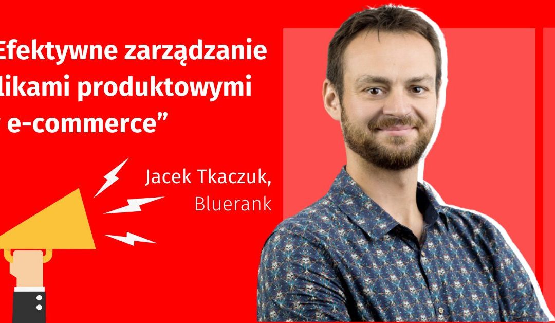 Efektywne zarządzanie feedami produktowymi – Jacek Tkaczuk z Bluerank odpowiada na pytania publiczności DIMAQ Voice.