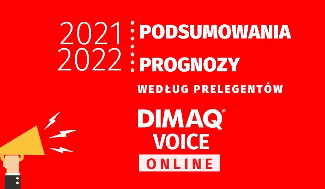 Eksperci DIMAQ Voice podsumowują rok w digitalu