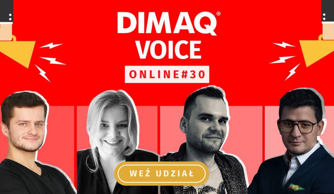 30-stka DIMAQ Voice Online już 31 maja! Weź udział w jubileuszowej edycji.