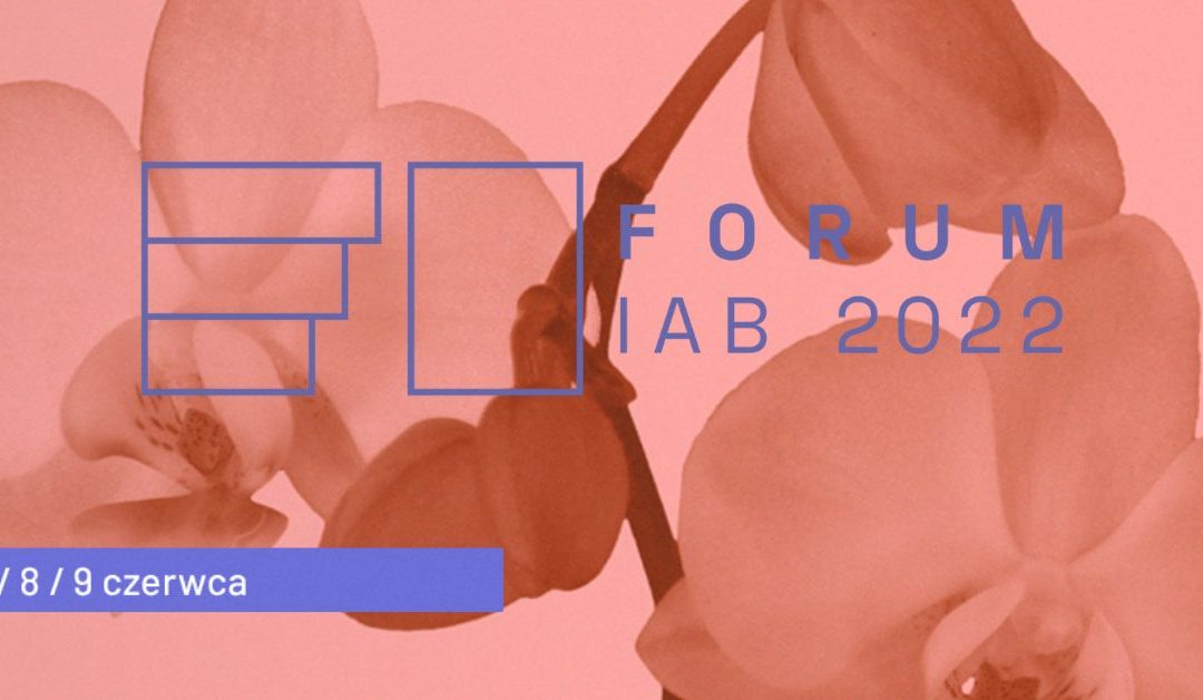 DIMAQ na konferencji Forum IAB 2022. Sprawdź co przygotowaliśmy dla posiadaczy certyfikatów!￼