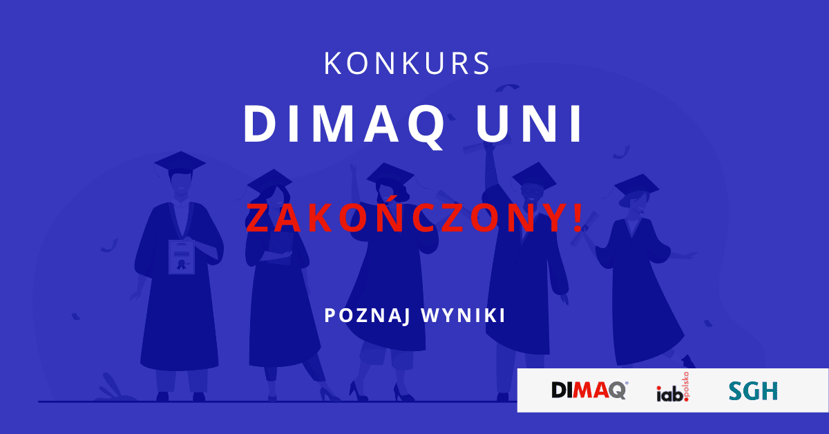 Znamy wyniki XI edycji DIMAQ UNI!