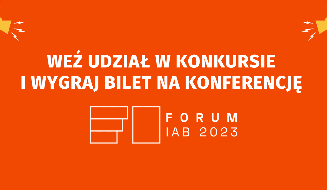 Posiadaczu/ko certyfikatu DIMAQ, wygraj bilet na FORUM IAB 2023!