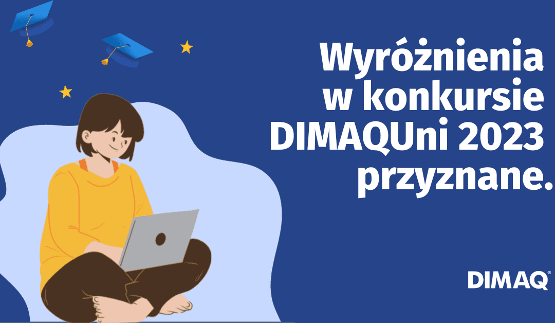 Konkurs DIMAQ Uni to także specjalne wyróżnienia dla najlepszych prac.