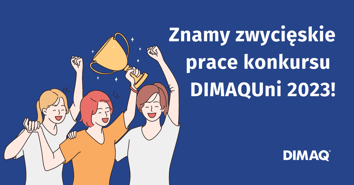 Znamy zwycięzców 12. edycji konkursu DIMAQ Uni.