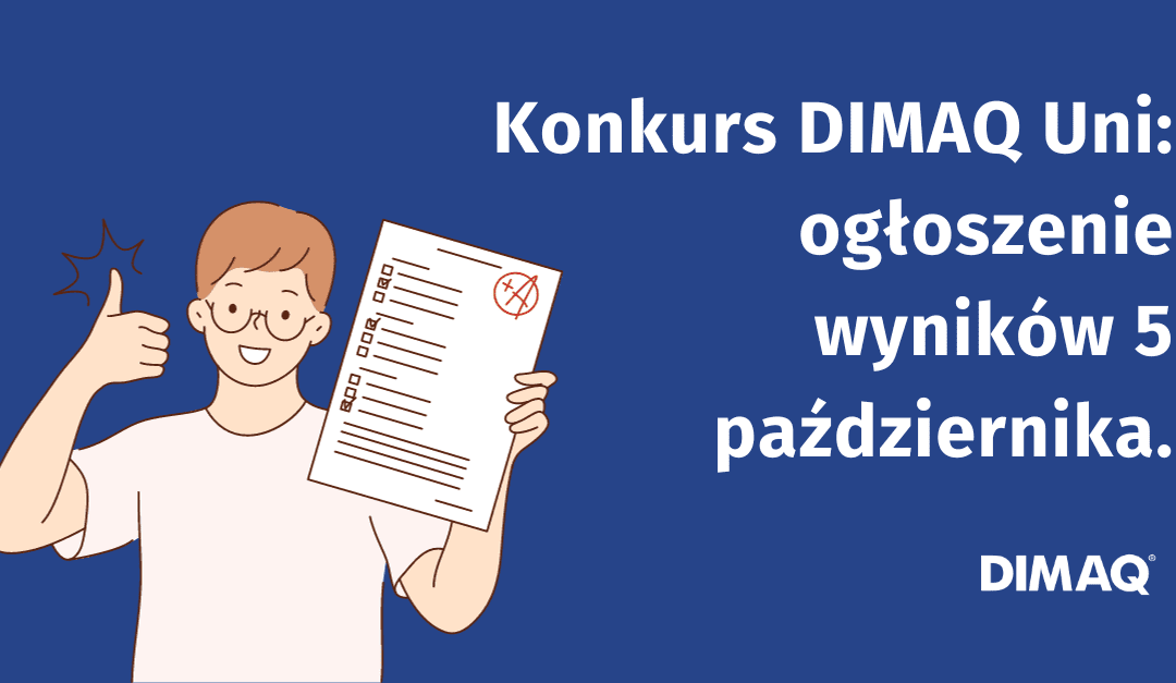 DIMAQ Uni – ogłoszenie wyników nastąpi 5 października.