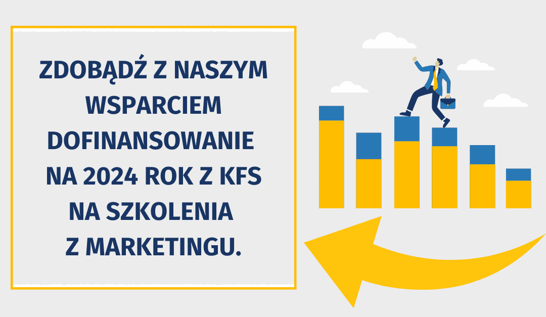 ZDOBĄDŹ DOFINANSOWANIE na szkolenia z marketingu.