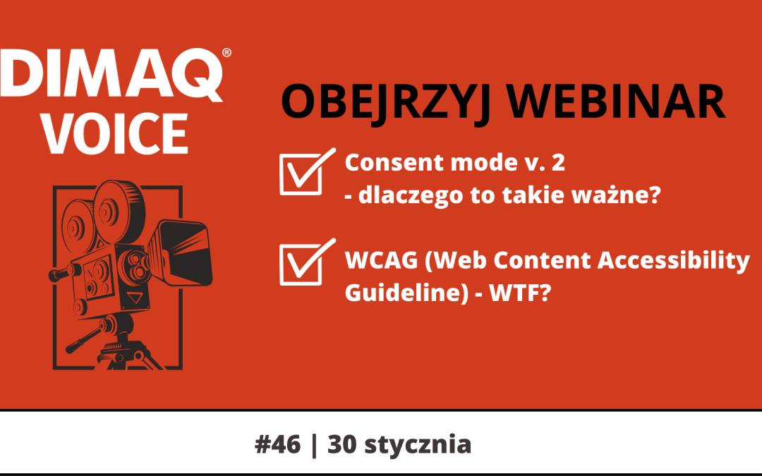Obejrzyj nagranie z DIMAQ Voice: Consent Mode i WCAG.