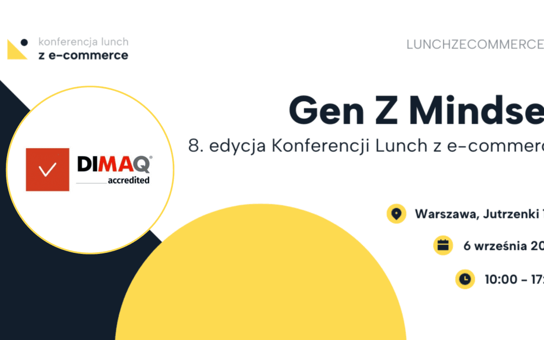 Akredytacja DIMAQ: Ideo Force organizuje 8. edycję Konferencji Lunch z  e-commerce