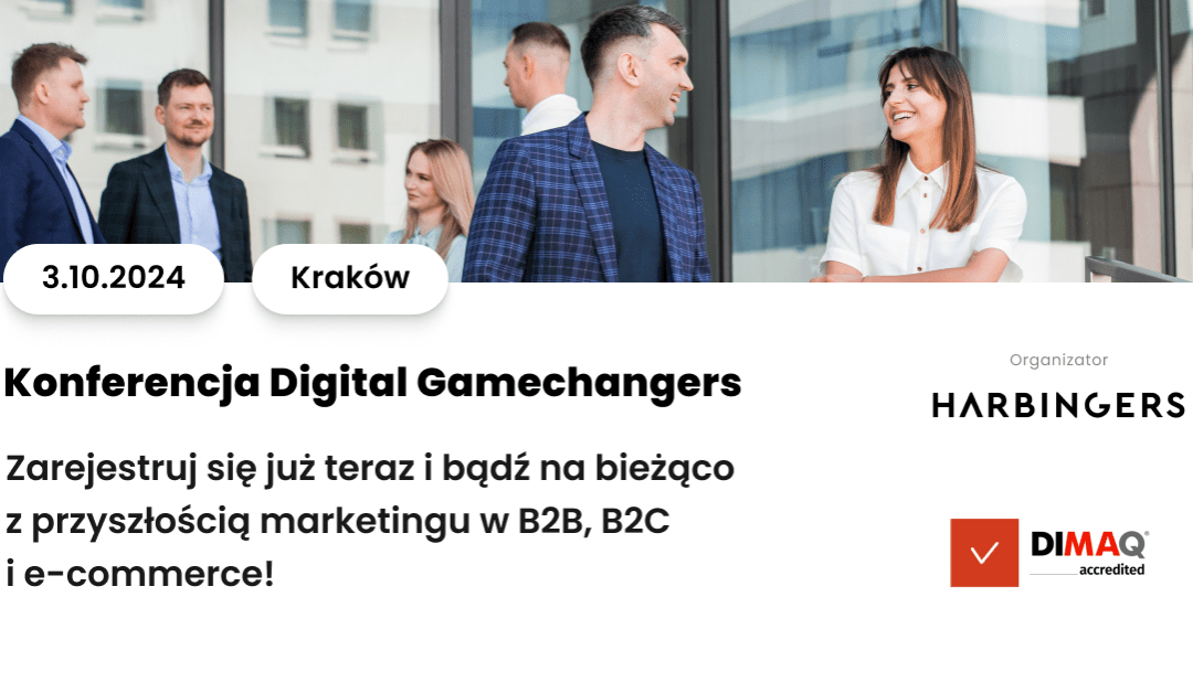 Konferencja Digital Gamechangers — Harbingers. Uczestnicy wydarzenia mogą otrzymać 20 punktów recertyfikacyjnych!