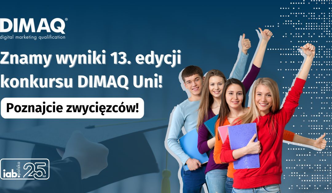 13. edycja konkursu DIMAQ Uni zakończona – znamy zwycięzców!