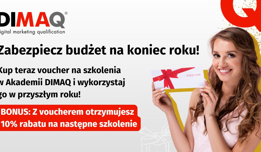 Rozwój na Twoich warunkach – vouchery na szkolenia DIMAQ. Kup teraz, skorzystaj w 2025 roku!