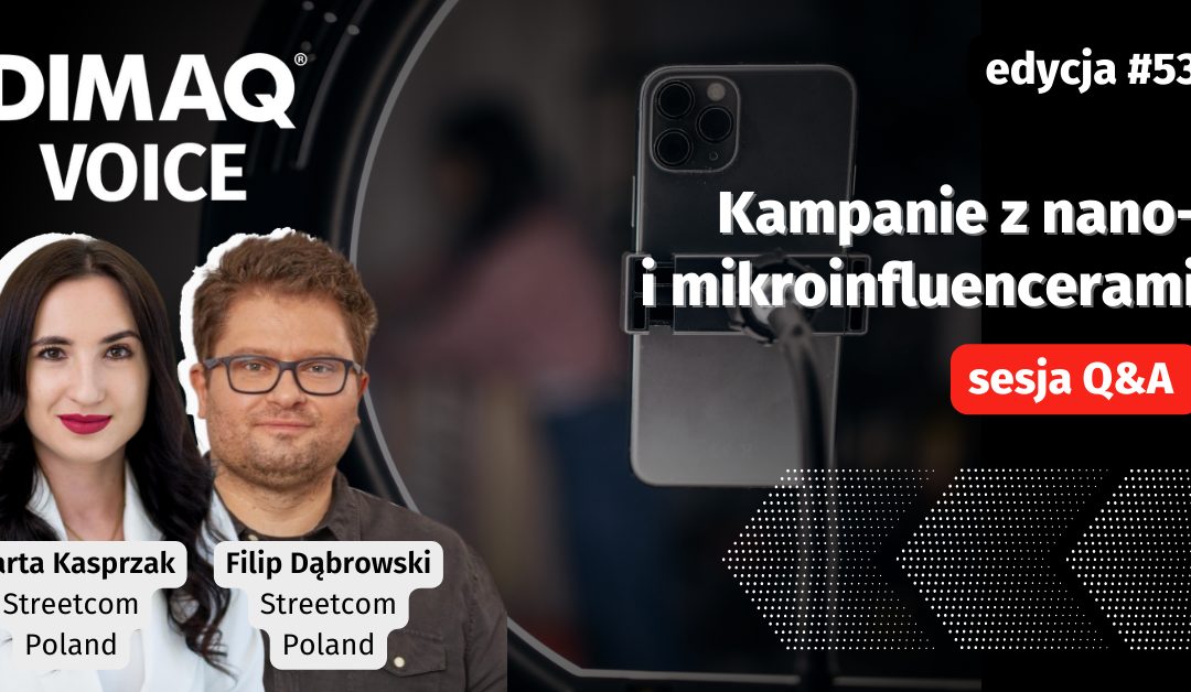 Sesja Q&A z Martą Kasprzak i Filipem Dąbrowskim – prelegentami 53. edycji DIMAQ Voice