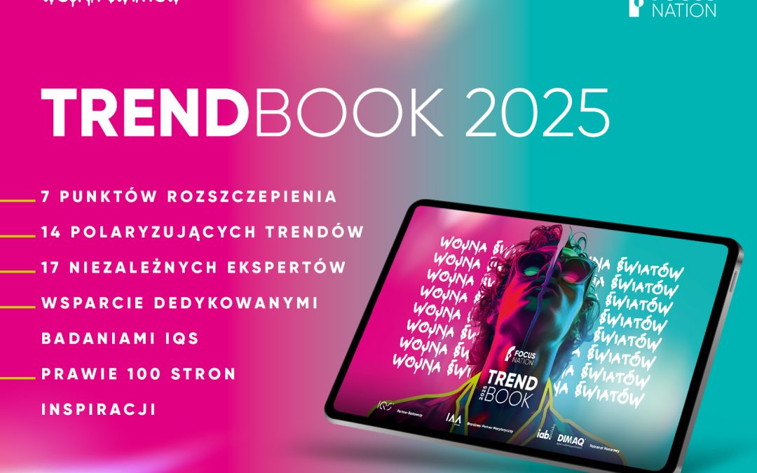 Patronat Honorowy DIMAQ oraz IAB Polska: Trendbook 2025 od Focus Nation