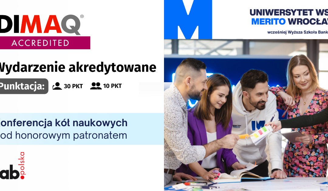 Międzynarodowa Konferencja Marketingowych Kół Naukowych na WSB Merito we Wrocławiu z akredytacją DIMAQ! Dołącz do wydarzenia już 26 marca  