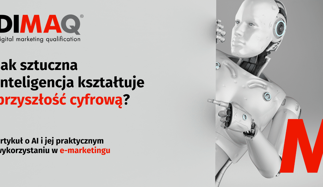 Jak AI kształtuje przyszłość cyfrową?