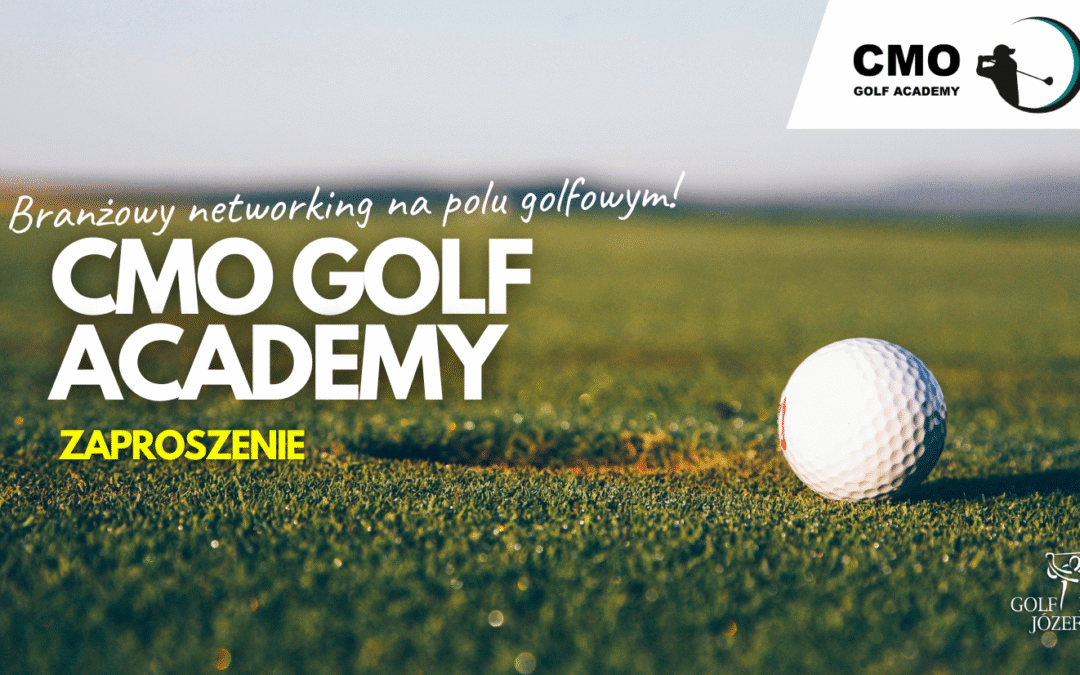 Zostaliśmy Patronem Honorowym „CMO Golf Academy”
