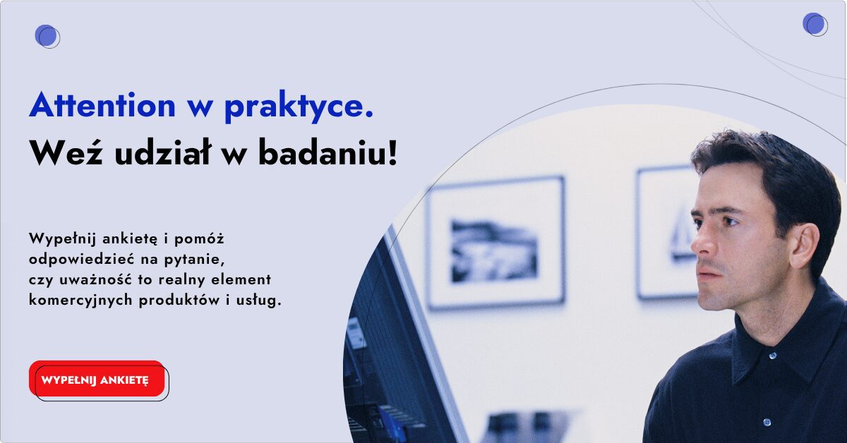 Attention w praktyce – weź udział w badaniu!