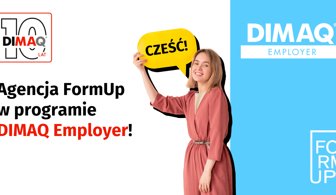 FormUp w gronie Pracodawców DIMAQ!