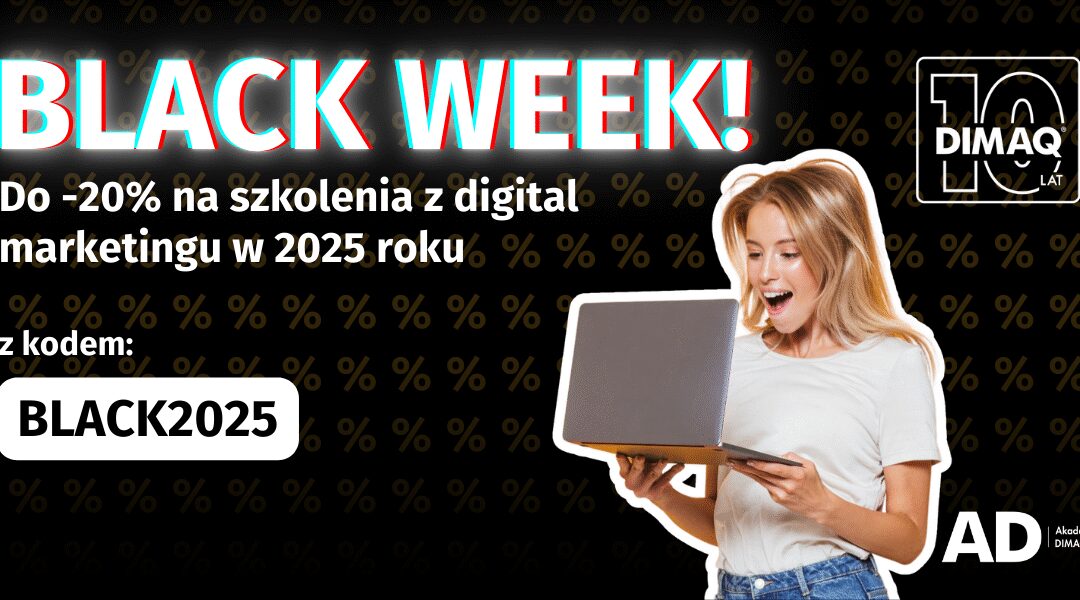 Startujemy z promocją BLACK WEEK w Akademii DIMAQ!