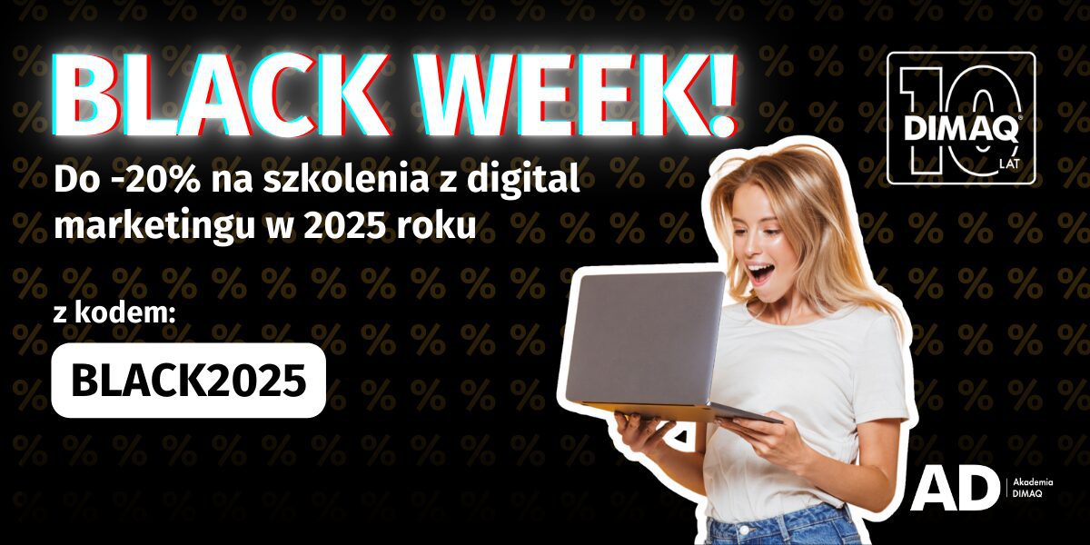 Startujemy z promocją BLACK WEEK w Akademii DIMAQ!