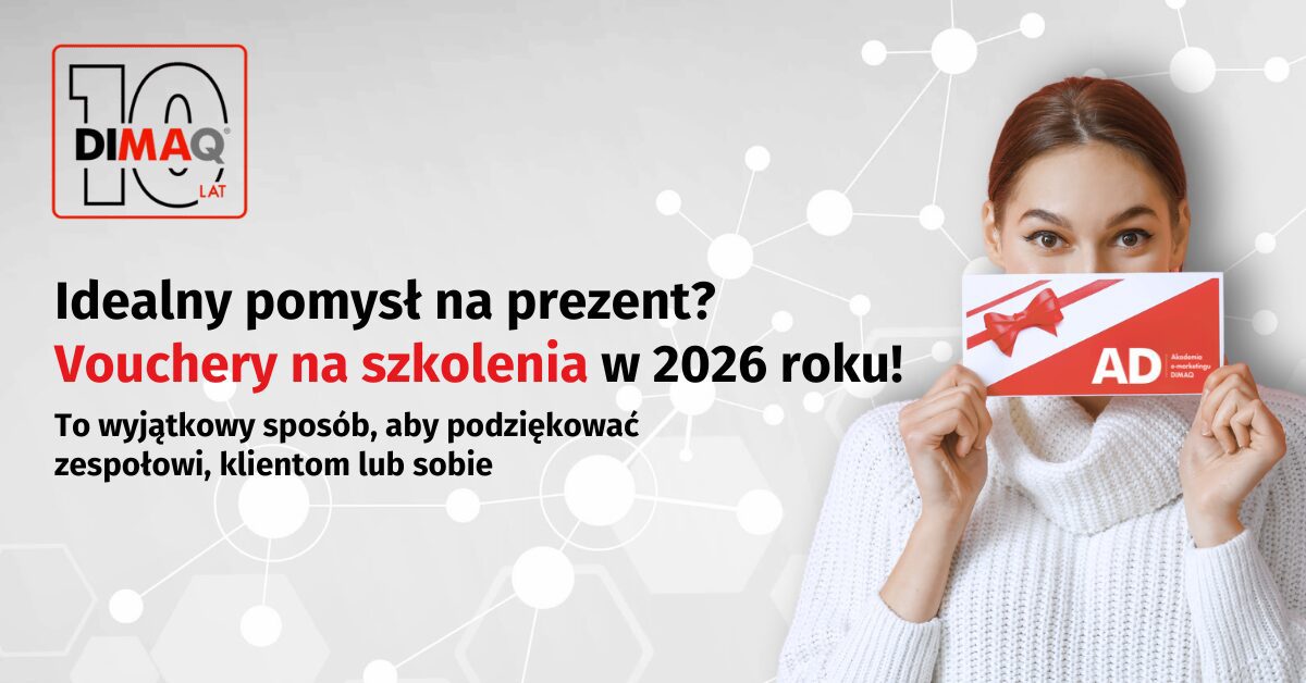 Wykorzystaj budżet, aby pracował dla Ciebie także w przyszłym roku! Zamień go na voucher w Akademii DIMAQ!