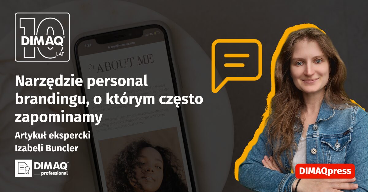Narzędzie personal brandingu, o którym często zapominamy – artykuł posiadaczki certyfikatu DIMAQ Professional – Izabeli Buncler