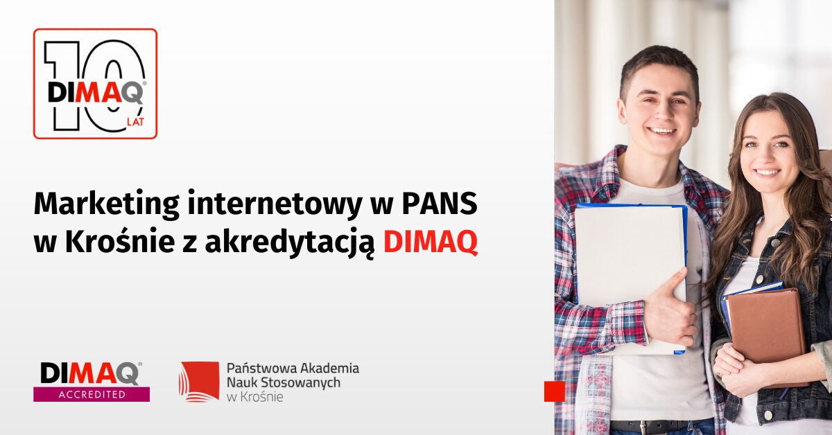 Marketing internetowy w PANS w Krośnie z akredytacją DIMAQ