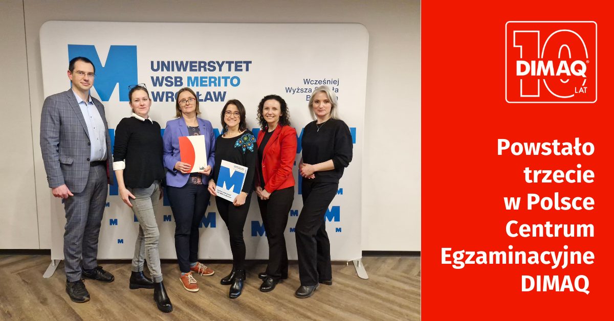 Digitalowa ofensywa we Wrocławiu – nowe Centrum Egzaminacyjne DIMAQ