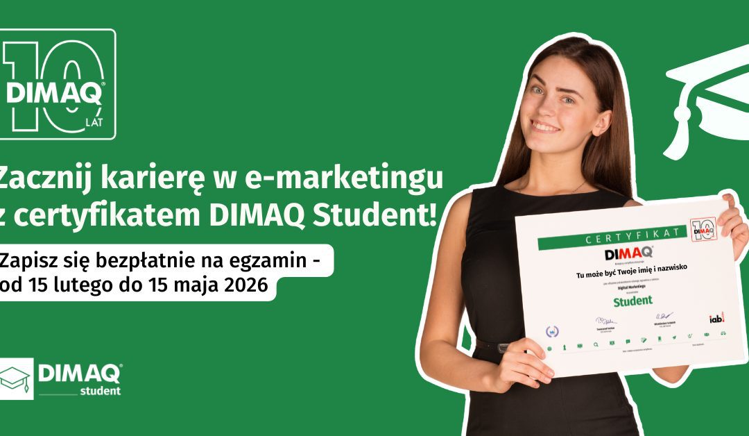 DIMAQ Student za 0 zł. Zdobądź prestiżowy certyfikat od IAB Polska – egzamin za darmo do końca czerwca!