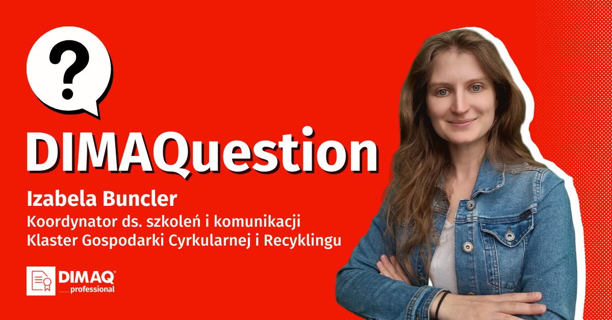 Specjalistka od komunikacji z certyfikatem. Izabela Buncler odpowiada na DIMAQuestion.