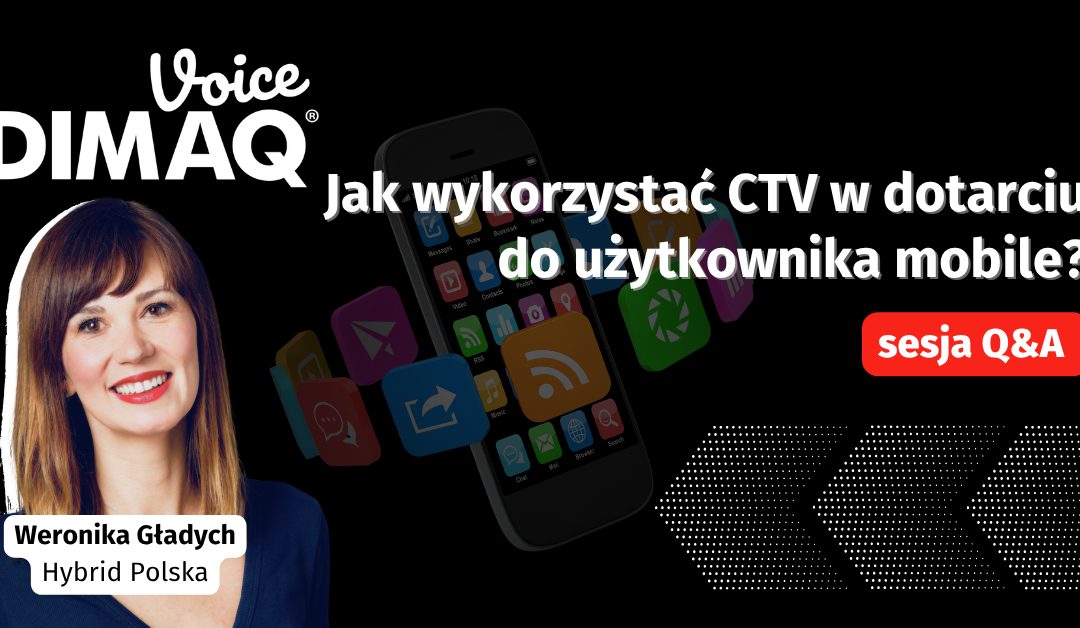Sesja Q&A z Weroniką Gładych – prelegentką DIMAQ Voice