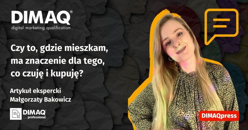 Czy to, gdzie mieszkam, ma znaczenie dla tego, co czuję i kupuję?